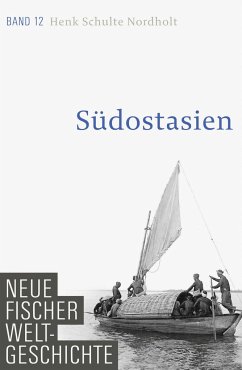 Südostasien / Neue Fischer Weltgeschichte Bd.12  - Schulte Nordholt, Henk