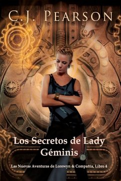 Cover Los Secretos de Lady Géminis (Las Nuevas Aventuras de Lorewyn y Compañía, #4) (eBook, ePUB)