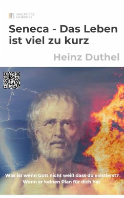 Seneca - Das Leben ist viel zu kurz (eBook, ePUB)
