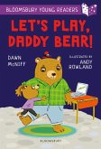 Let's Play, Daddy Bear! A Bloomsbury Young Reader (eBook, PDF)
