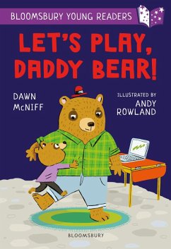 Let's Play, Daddy Bear! A Bloomsbury Young Reader (eBook, PDF) - Mcniff, Dawn