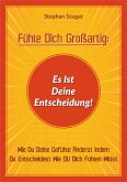 Fühle Dich Großartig: Es Ist Deine Entscheidung! (eBook, ePUB)