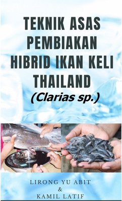 Cover Teknik Asas Pembiakan Hibrid Ikan Keli Thailand (Clarias sp.) (eBook, ePUB)
