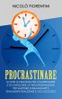 Procrastinare: Scopri le Strategie per... - Bild 1