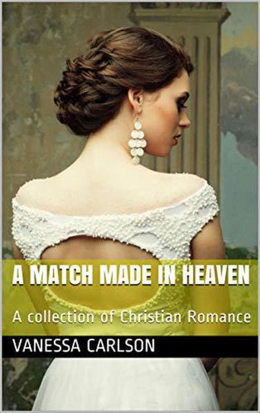 A Match Made In Heaven A Collection of Christian Romance (eBook, ePUB) A Match Made In Heaven A Collection of Christian Romance (eBook, ePUB)