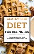 Gluten Free Diet For Beginners - The... - Bild 1