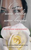 C'era una volta una bugia (eBook, ePUB)