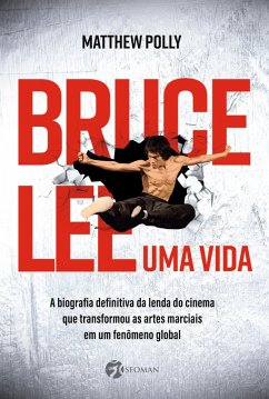 Bruce Lee - Uma vida (eBook, ePUB) - Polly, Matthew