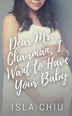 Dear Mr. Chairman, I Want to Have Your Baby (OTT Enterprises) (eBook, ePUB) Dear Mr. Chairman, I Want to Have Your Baby (OTT Enterprises) (eBook, ePUB)