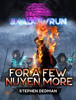 Shadowrun: For a Few Nuyen More (eBook, ePUB) - Dedman, Stephen