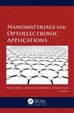 Nanomaterials for Optoelectronic Applications (eBook, ePUB) Nanomaterials for Optoelectronic Applications (eBook, ePUB)