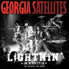Lightnin' In A Bottle:The Official Live Album - Georgia Satellites
