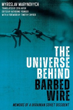 The Universe behind Barbed Wire (eBook, ePUB) - Marynovych, Myroslav
