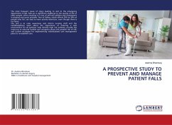 A PROSPECTIVE STUDY TO PREVENT AND MANAGE PATIENT FALLS