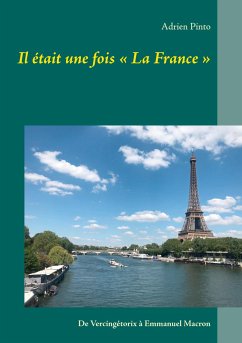 Il était une fois « La France » - Pinto, Adrien