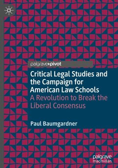 Critical Legal Studies and the Campaign for American Law Schools - Baumgardner, Paul