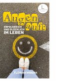 Augen auf: Erfolgreich und glücklich im Leben