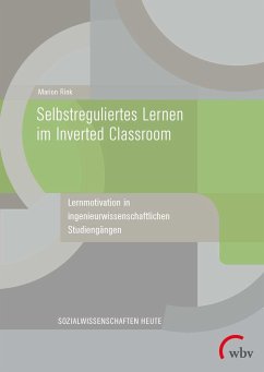 Selbstreguliertes Lernen im Inverted Classroom - Rink, Marion