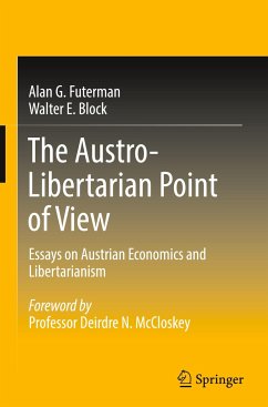 The Austro-Libertarian Point of View - Futerman, Alan G.;Block, Walter E.