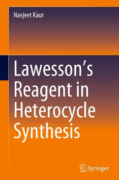 Lawesson¿s Reagent in Heterocycle Synthesis - Kaur, Navjeet