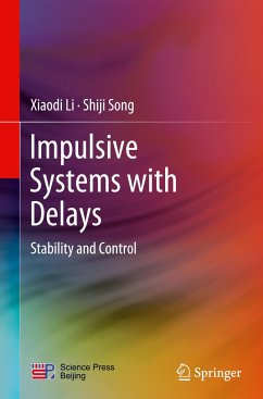 Impulsive Systems with Delays - Li, Xiaodi;Song, Shiji