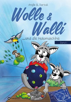 Wolle & Walli und die Holomaschine - Durzok, Angie B.