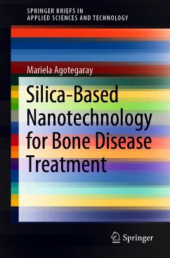 Silica-Based Nanotechnology for Bone Disease Treatment (eBook, PDF) - Agotegaray, Mariela