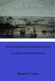 The Contribution of Spain and Cuba to American Independence (eBook, ePUB)