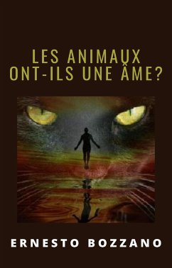 Les animaux ont-ils une âme? (traduit) (eBook, ePUB) - Bozzano, Ernesto