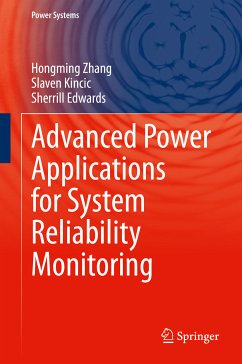 Advanced Power Applications for System Reliability Monitoring (eBook, PDF) - Zhang, Hongming; Kincic, Slaven; Edwards, Sherrill