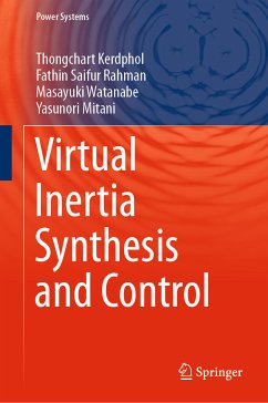 Virtual Inertia Synthesis and Control (eBook, PDF) - Kerdphol, Thongchart; Rahman, Fathin Saifur; Watanabe, Masayuki; Mitani, Yasunori