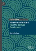 Abortion and Ireland (eBook, PDF)