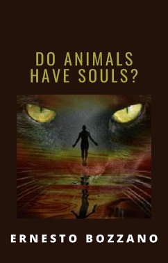 Do animals have souls? (translated) (eBook, ePUB) - Bozzano, Ernesto