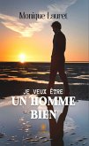 Je veux être un homme bien (eBook, ePUB)