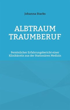 Albtraum Traumberuf (eBook, ePUB) - Starks, Johanna
