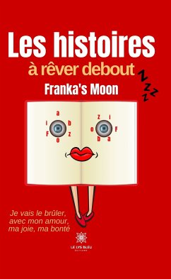 Les histoires à rêver debout (eBook, ePUB) - Moon, Franka's