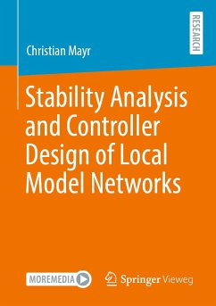 Stability Analysis and Controller Design of Local Model Networks (eBook, PDF) - Mayr, Christian