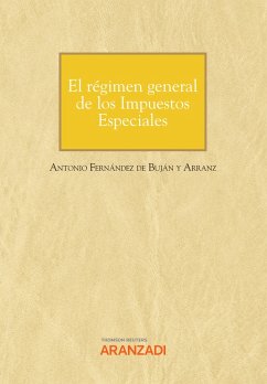 El régimen general de los Impuestos Especiales (eBook, ePUB) - Fernández de Buján y Arranz, Antonio
