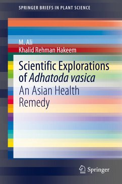 Scientific Explorations of Adhatoda vasica (eBook, PDF) - Ali, M.; Hakeem, Khalid Rehman