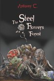 The Steel Flowers Forest
