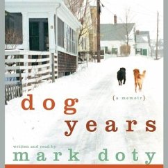 Dog Years: A Memoir - Doty, Mark