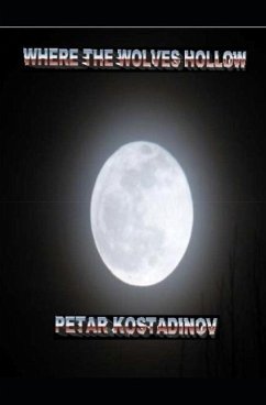Where The Wolves Hollow - Kostadinov, Petar