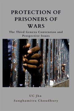Protection of Prisoners of War - Jha, U C; Chowdhury, Sanghamitra