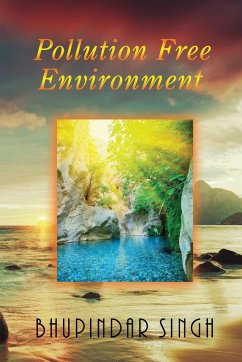 Pollution Free Environment - Singh, Bhupindar