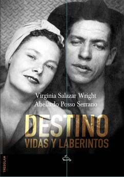 Destino (eBook, ePUB) - Wright, Virginia Salazar; Serrano, Abelardo Posso