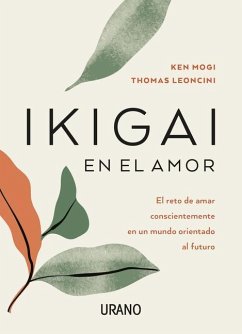 Ikigai En El Amor - Leoncini, Thomas