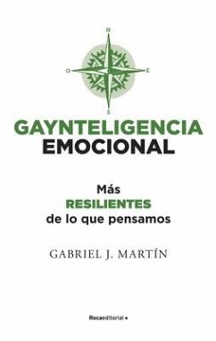 Gaynteligencia Emocional/ Emotional Gayntelligence - Martin, Gabriel J