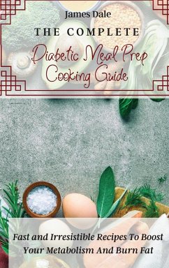 The Complete Diabetic Meal Prep Cooking Guide - Dale, James