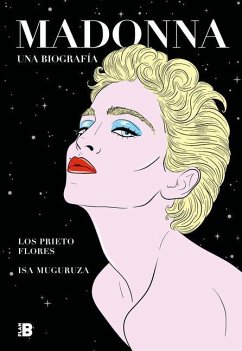 Madonna. Una Biografía / Madonna. a Biography - Los Pietro Flores