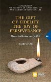 The Gift of Fidelity the Joy of Perseverance